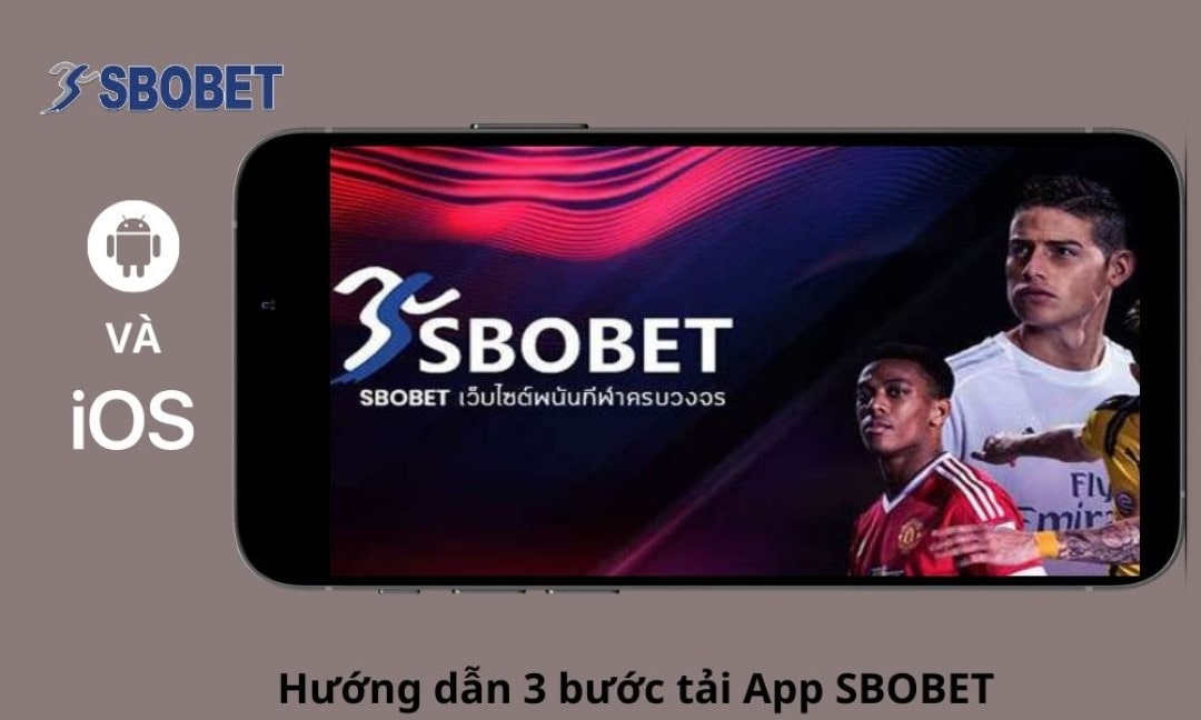 Việc tải app Sbobet là điều mà bạn nên làm khi tham gia chơi 